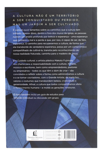 Cuidado Cultural: Buscando A Beleza Para A Vida Em Comum, De Makoto Fujimura., Vol. 1. Editorial Thomas Nelson Brasil, Capa Mole, Edição 1 Em Português, 2024
