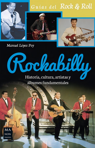 Rockabilly - Historia, Cultura, Artistas Y Álbumes