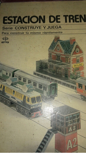 Libro Estación De Tren. Construye Y Juega. 1980. Para Armar 