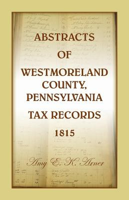 Libro Abstracts Of Westmoreland County, Pennsylvania, Tax...