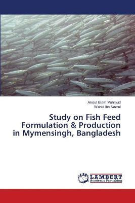 Libro Study On Fish Feed Formulation & Production In Myme...