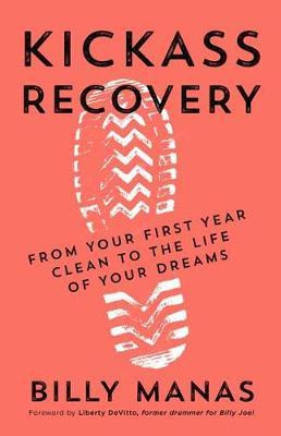 Libro Kickass Recovery : From Your First Year Clean To Th...