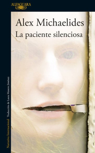 La paciente silenciosa, de Alex Michaelides. Editorial Penguin Random House, tapa blanda, edición 2023 en español