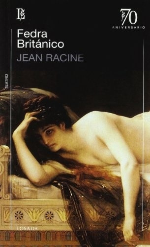 Fedra - Britanico - Jean Racine