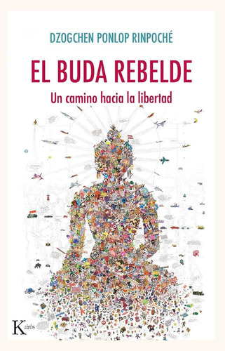 Libro El Buda Rebelde Un Camino Hacia Libertad (spanish