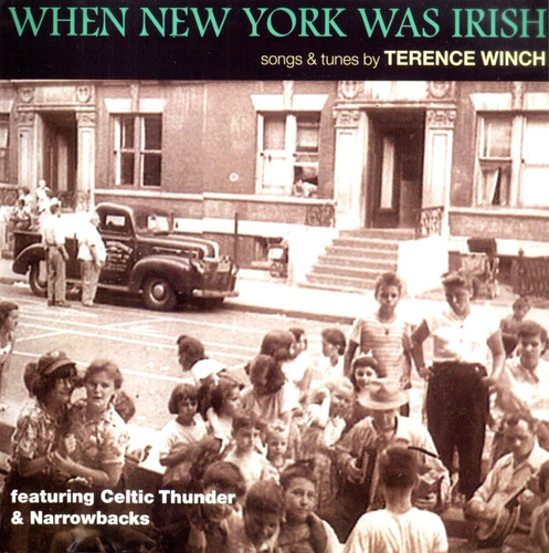 Cd:when New York Was Irish: Songs And Tunes By Terence Winch