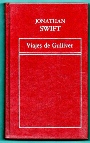 Viajes De Gulliver - Jonathan Swift - Tapa Dura