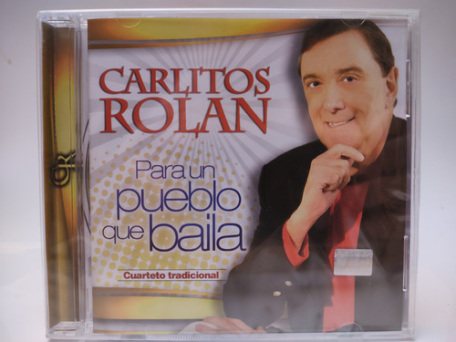 Cd Carlitos Rolan Para Un Pueblo Que Baila 2008 Nuevo