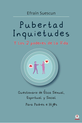 Libro: Pubertad Inquietudes Y Los 2 Poderes De La Vida: Cues