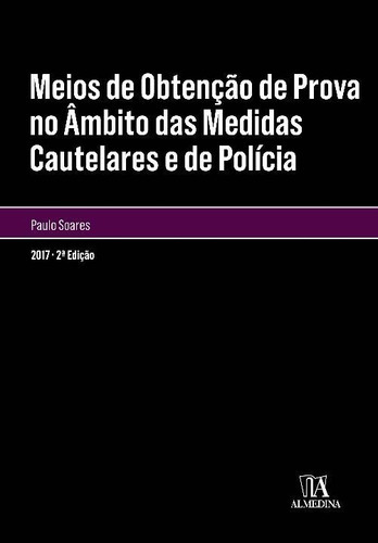 Meios De Obtenção De Prova No Âmbito Das Medidas Cautelar..., De Soares, Paulo. Editora Almedina Em Português