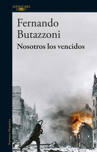 Nosotros Los Vencidos - Fernando Butazzoni, De Fernando Butazzoni. Editorial Alfaguara En Español
