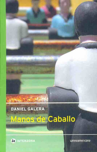 Manos De Caballo - Daniel Galera