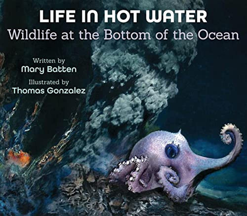 Life In Hot Water: Wildlife At The Bottom Of The Ocean (libr