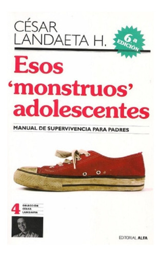 Esos Monstruos Adolescentes. César Landaeta Bestseller Nuevo