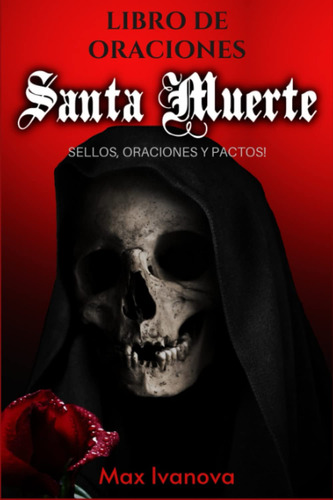 Libro: Libro De Oraciones Santa Muerte: Sellos, Oraciones...