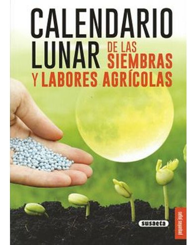 Libro Calendario Lunar De Las Siembras Y Labores Agricolas