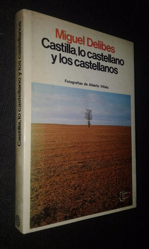 Castilla, Lo Castellano Y Los Castellanos Miguel Delibes