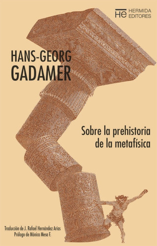 Sobre La Prehistoria De La Metafísica, Hans Gadamer, Hermida