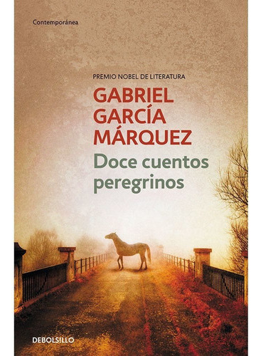 Doce Cuentos Peregrinos - Gabriel García Márquez