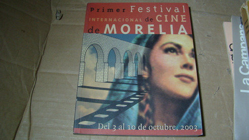 Primer Festival Internacional De Cine De Morelia , Año 2003