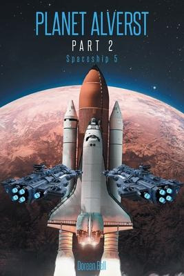 Libro Planet Alverst Part 2 : Spaceship 5 - Doreen Bell