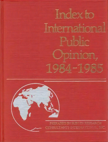 Index To International Public Opinion, 1984-1985, De Elizabeth Hann Hastings. Editorial Abc-clio, Tapa Dura En Inglés