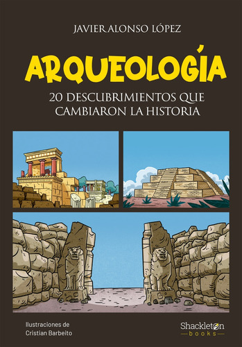 Arqueologia, De Javier Alonso López. Editorial Shackleton Books, Tapa Blanda, Edición 1 En Español