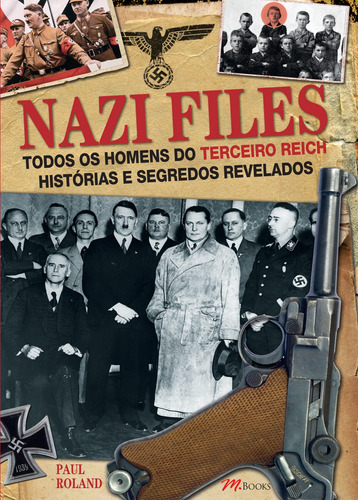 Nazi Files, de Roland, Paul. M.Books do Brasil Editora Ltda, capa mole em português, 2016