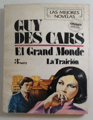 Grand Monde, El - La Traicion (3ra Parte) - Des Cars, Guy