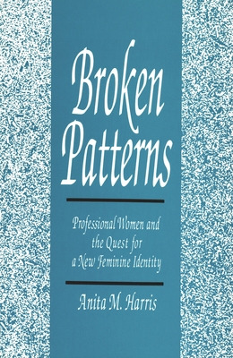 Libro Broken Patterns: Professional Women And The Quest F...