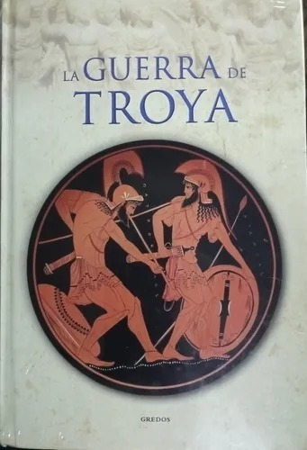 La Guerra De Troya Historia Editorial Gredos  Libro Nuevo 