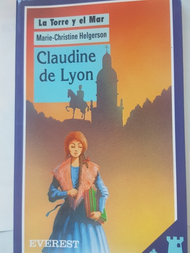 Claudine De Lyon - Marie Christine Helger- Novela Juvenil 