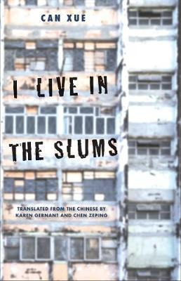 Libro I Live In The Slums : Stories - Can Xue
