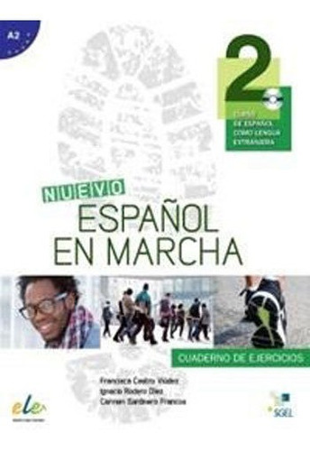 Nuevo Espanol En Marcha 2 - Cuaderno De Ejercicios Con Cd Au, De Diez, Ignacio Rodero / Viudez, Francisca Castro / Sardinero, Carmen. Editora Sgel Espanha, Capa Mole, Edição Edição - 2014 Em Espanhol