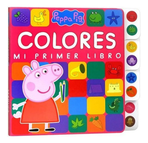 Peppa Pig  Colores Mi Primer Libro - Tuslibrosendías