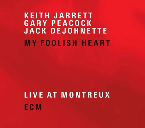 Keith Jarrett Trio, My Foolish Heart Live At Montreux, Cd 