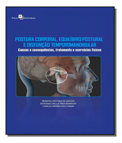 Postura Corporal, Equilibrio Postural E Disfuncao, De Renata Cristina Di Grazia. Editora Paco Editorial, Capa Mole Em Português, 2021