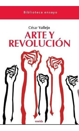 Libro: Arte Y Revolucion. Vallejo, Cesar. Ediciones Eneida