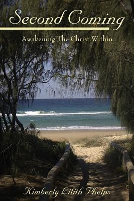 Libro Second Coming: Awakening The Christ Within - Phelps...