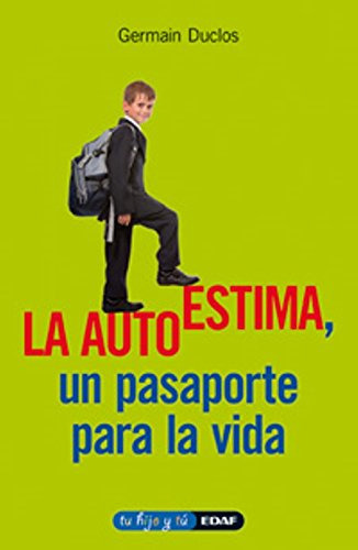 Libro Autoestima Un Pasaporte A La Vida (tu Hijo Y Tu) - Duc