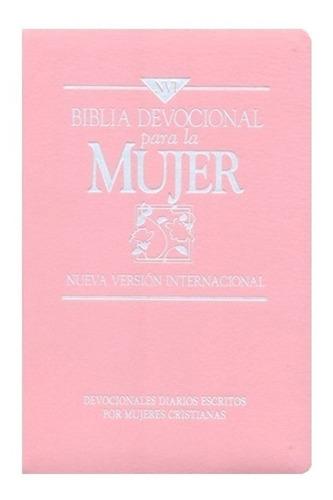 Biblia Devocional Para La Mujer Nvi Tapa Blanda Rosa