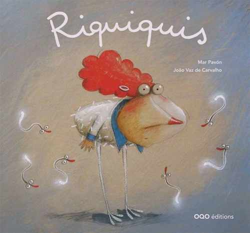 Riquiquis, de Pavon Cordoba, Mar. Editorial OQO Editora, tapa dura en francés