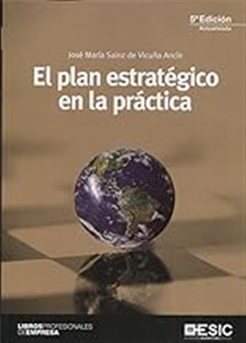 El Plan Estratégico En La Práctica (sin Coleccion) / José Ma