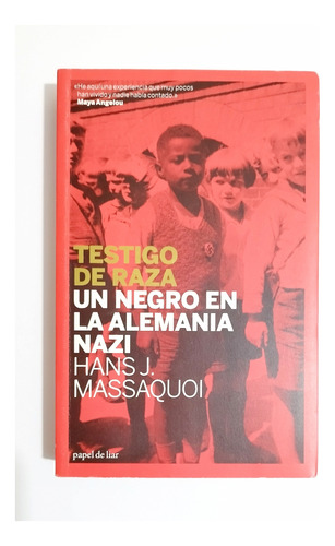 Testigo De Raza : Un Negro En La Alemania Nazi