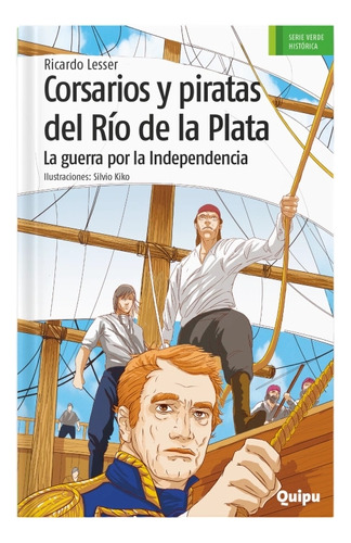 Corsarios Y Piratas Del Rio De La Plata - Serie Verde Histor