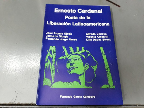 Libro Ernesto Cardenal Poeta De Liberacion Latinoamericana 