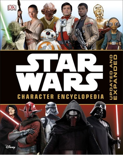 Star Wars Character Encyclopedia Updated And Expanded