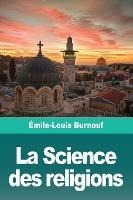 La Science Des Religions - Emile-louis Burnouf