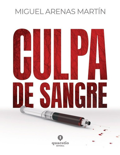 Culpa De Sangre, De Arenas Martín, Miguel. Editorial Quaestio, Tapa Blanda En Español
