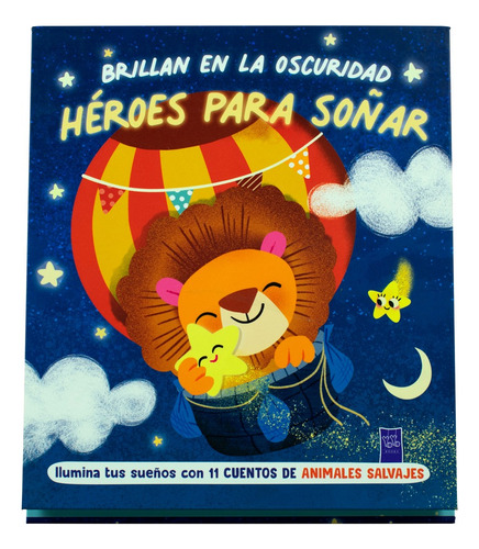 Brillan En La Oscuridad Heroes Para Soñar Animales Salvajes